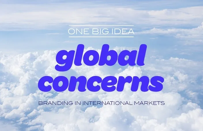 One Big Idea: Global Concerns