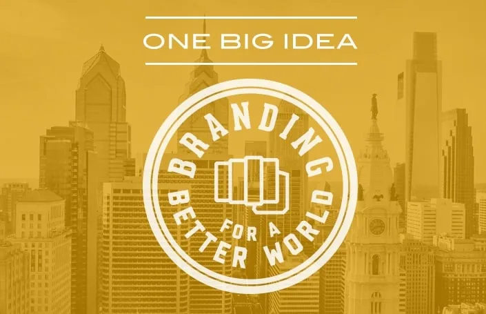 One Big Idea: Branding for a Better World