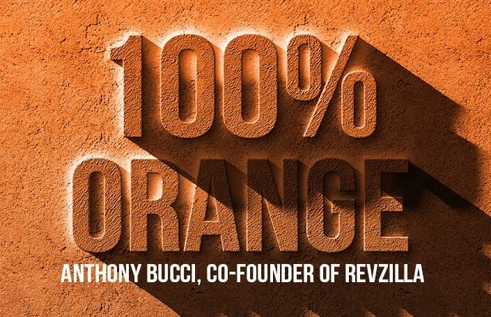 Anthony Bucci – Co-Founder and CEO of RevZilla: 100% Orange