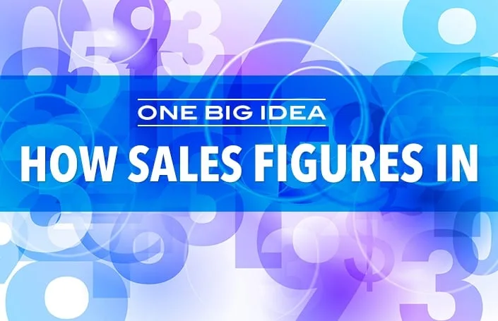 One Big Idea: How Sales Figures In