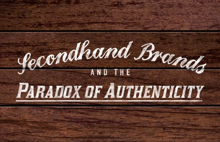 Secondhand Brands and the Paradox of Authenticity