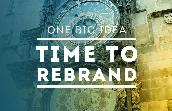 One Big Idea – Time to Rebrand?