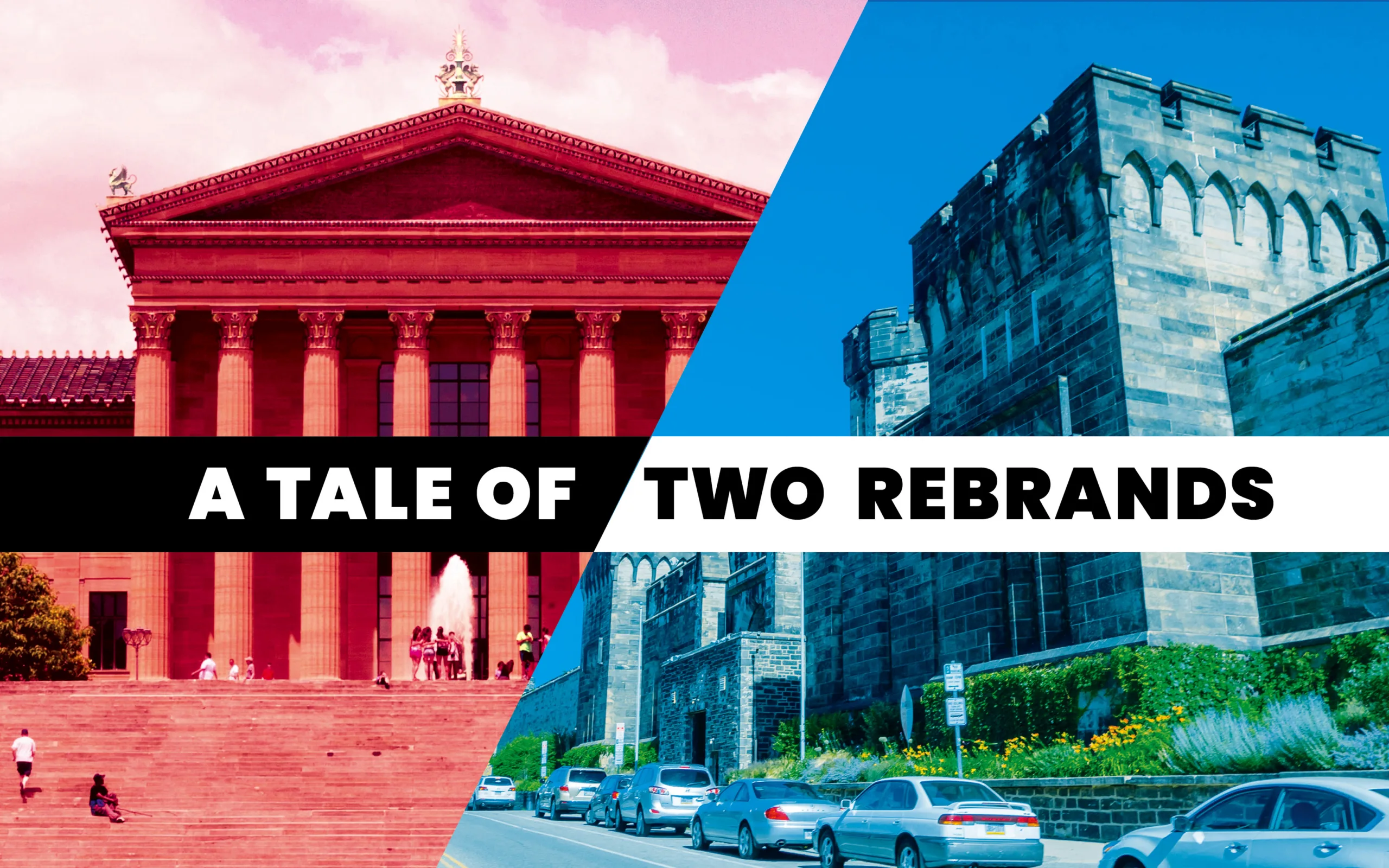 When Rebranding Works – and When It Doesn’t. Lessons from Eastern State and the Philadelphia Museum of Art